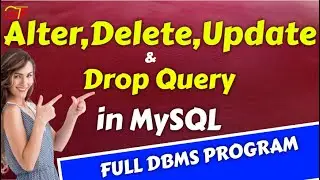 #Alter #Delete #Update & #Drop Query in  MySQL | Full  DBMS Program