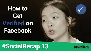 Как пройти верификацию на Facebook (и другие советы и новости в социальных сетях!) | #SocialRecap, выпуск 13