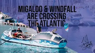 Migaloo & Windfall are crossing the Atlantic - Into the Unknown