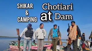 Shikar and camping at chotiari dam island