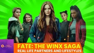 Fate The Winx Saga Real-Life partners and lifestyles🧚Stunning revelations about the actors you love!