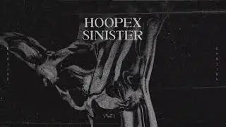 Hoopex - Sinister
