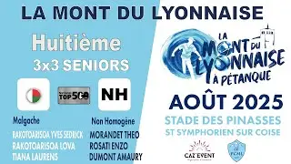 8 &egrave;me de finale - LA MONT DU LYONNAISE 2025  National - TOP 500 - P&eacute;tanque