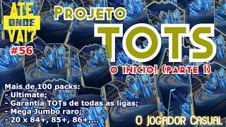 FIFA 23 | At&eacute; onde vai? EP056: PROJETO TOTS - O In&iacute;cio
