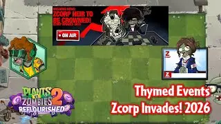 PvZ2 Reflourished Thymed Events - ZCorp Invades! 2026 (NO PLANT FOOD)
