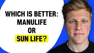 Which Is Better: Manulife or Sun Life?