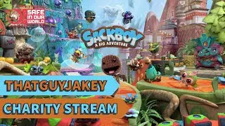 12hr Charity Stream @SafeInOurWorld - Sackboy with @ThatGuyJakey #PlayYourWay #PS5 #sackboy