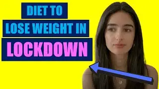 Diet To LOSE WEIGHT In Lockdown (How To Lose Weight In Lockdown!)
