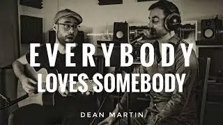 Everybody Loves Somebody - Dean Martin Acoustic Cover (by GomBoss&Makos)