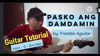 PASKO ANG DAMDAMIN guitar tutorial lyrics and chords