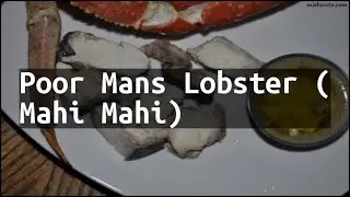 Recipe Poor Mans Lobster ( Mahi Mahi)