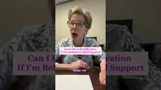 Can I File a Modification if I'm Behind in Child Support?