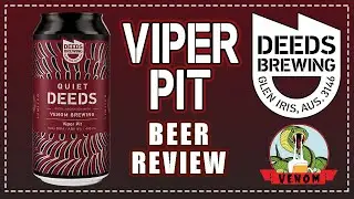 Quiet DEEDS BREWING - VIPER PIT - Beer Review - Venom Brewing Collaboration