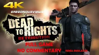 DEAD TO RIGHTS: RETRIBUTION (XBOX 360) FULL GAME | XENIA EMULATOR | 4K NO COMMENTARY