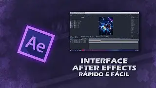 EXPLICANDO A INTERFACE DO AFTER EFFECTS (Descomplicado e essencial)