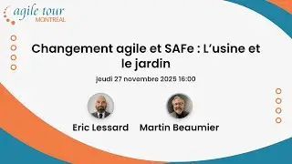 Changement agile et SAFe : L&rsquo;usine et le jardin