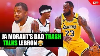 Ja Morant's Dad TRASH TALKS LeBron 😂 | Highlight #Shorts