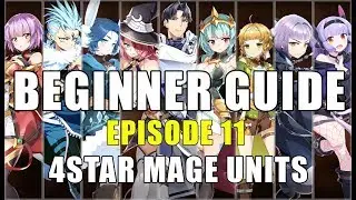 BEGINNER GUIDE - EPISODE 11: 4STAR MAGE UNITS! - Epic Seven
