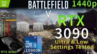 Battlefield 5 | RTX 3090 | i9 10900K 5.2GHz | Ultra + Low Settings | RTX ON + OFF | 1440p