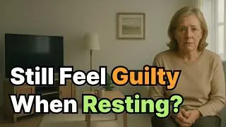 Rest Without Guilt After 60 &mdash; These 3 Small Habits Made It Possible