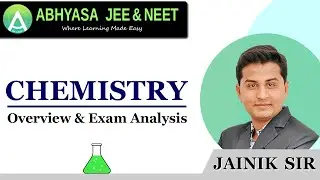 Chemistry : Overview & Exam Analysis | Jainik Sir | in Gujarati | ABHYASA JEE & NEET