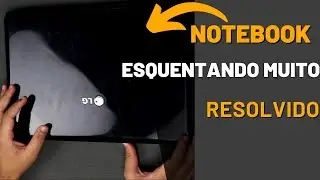 NOTEBOOK ESQUENTANDO MUITO E LENTO  | LG A410  RESOLVIDO