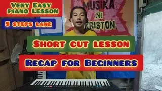 Short cut piano lesson for beginners para matuto agad ng mabilis,5 steps na kailangan pag aralan.
