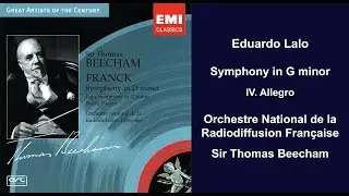 Eduardo Lalo: Symphony in G minor - IV. Allegro - Thomas Beecham