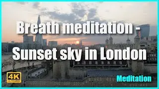 [Meditation] Sunset sky in London