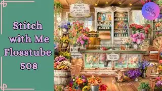 Stitch with me [HAED All Seasons Flower Shop] Flosstube #508 | Diagonal Stitching | STITCHERY LOVERS