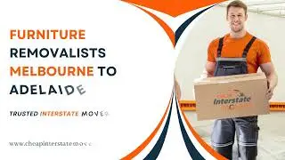 Furniture Removalist Melbourne to Adelaide | Cheap Interstate Movers