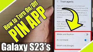 Galaxy S23's: How to Turn On/Off PIN APP