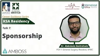 Sponsorships in Residency | Talk by Dr. Abdulaziz Bakhshwin