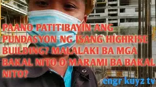 Paano patitibayin ang high rise building? Malalaki at gaano ba karami bakal nito?