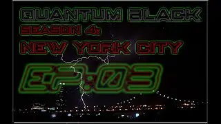 Quantum Black: NYC Arc - The APC and the Prototype 3 (S4:E3)