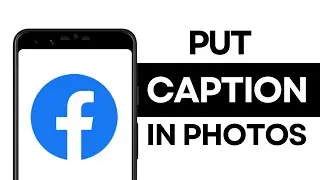 How to Put Caption in Photos on Facebook Lite