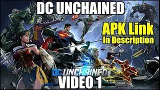 DC Unchained mobile game video 1 | First gameplay | APK File | how to download
