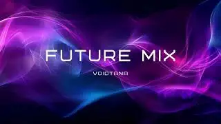 VOIDTANA - Future Mix (Official Audio)