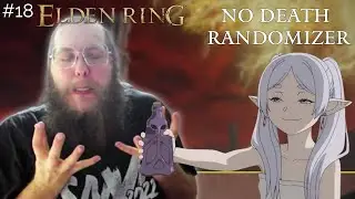 Frieren ouiii!!! | Elden Ring Randomizer NO DEATH #18