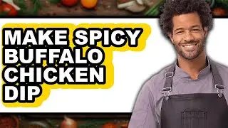 How to Make Spicy Buffalo Chicken Dip (Only Way)