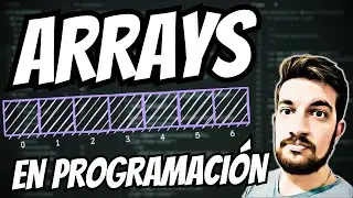 ARRAYS en PROGRAMACIÓN 💻 La base necesaria ✅