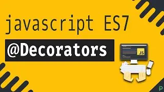 Introduction to Javascript ES7 Decorators and Descriptors