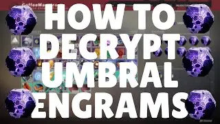HOW TO DECRYPT UMBRAL ENGRAMS! - Destiny 2