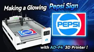 Making a Glowing Pepsi Sign with AD-F4 3D Printer!