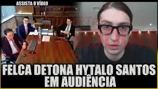 FELCA DEPÕE EM AUDIÊNCIA DE CASO HYTALO SANTOS