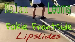 Nolan Learns Fakie Frontside Lipslides on a Rail