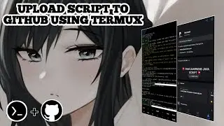 🎲 TUTORIAL UPLOAD SCRIPT KE GITHUB WITH TERMUX
