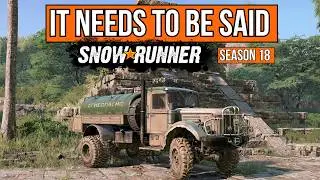 Sometimes It Just Needs to Be Said | Snowrunner | Season 18