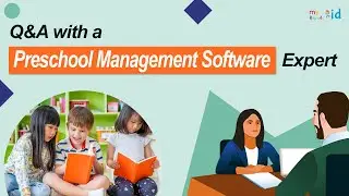 Q&A with a Preschool Management Software Expert