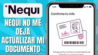 Nequi No Me Deja Actualizar Mi Documento
